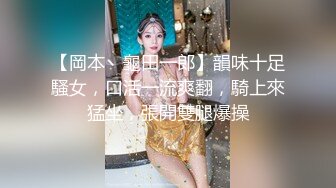   豪华情趣酒店偷拍非常会玩的零零后小情侣六九做爱妹子深喉含屌