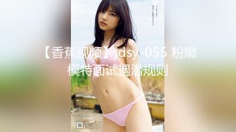 SWAG 热门首创高清晰画值、说我技术很好被要求口爆