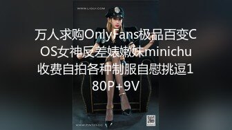 前女友系列 泄密 制服 白丝 足交 口交 啪啪