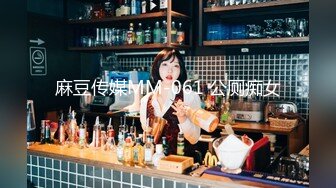 【新片速遞 】♈ ♈ ♈多人淫乱~【豆芽菜】两位在校学妹，下海兼职~2V2密码房激情4P，小小年纪就这么放荡，以后还了得 