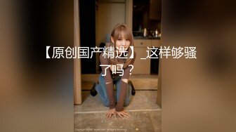 【新片速遞】  ✨【唯美猎奇】上海第四爱情侣「MeiMei」OF调教私拍 训练男朋友成为真正的母狗奴隶【第二十三弹】(4v)[4.92G/MP4/1:54:27]