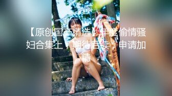 [2DF2]杭州年轻漂亮的大学美女被鸡巴粗长的男友干的淫水直流,肏的啪啪响,冲刺时的淫叫声和撞击声简直绝了 [BT种子]