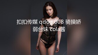 中年大叔约炮高颜值校花啪啪，各种角度猛操极品嫩穴特写无套抽插