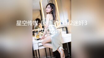 小陈头星选探花再约极品颜值苗条美女啪啪，深喉口交近距离掰穴猛操