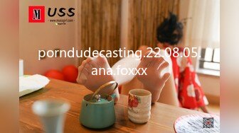 porndudecasting.22.08.05.ana.foxxx